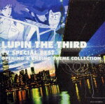 "Lupin the Third" TV Special Best Opening & Ending Theme Collection [(Omnibus)]